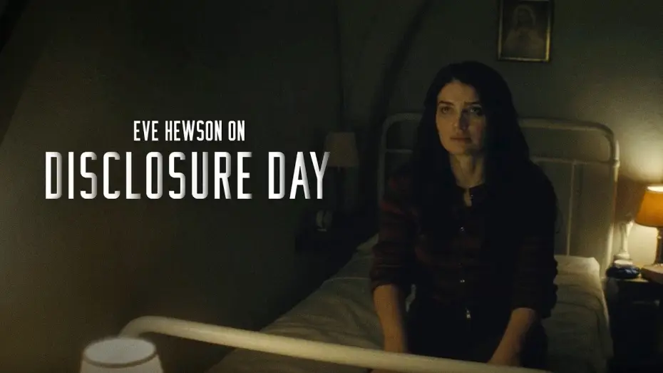 Відео до фільму День істини | Eve Hewson on Disclosure Day