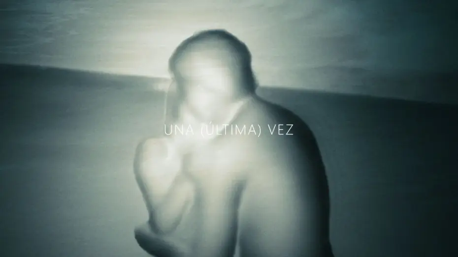 Відео до фільму Una (Última) Vez — Trailer  - Una (Última) Vez