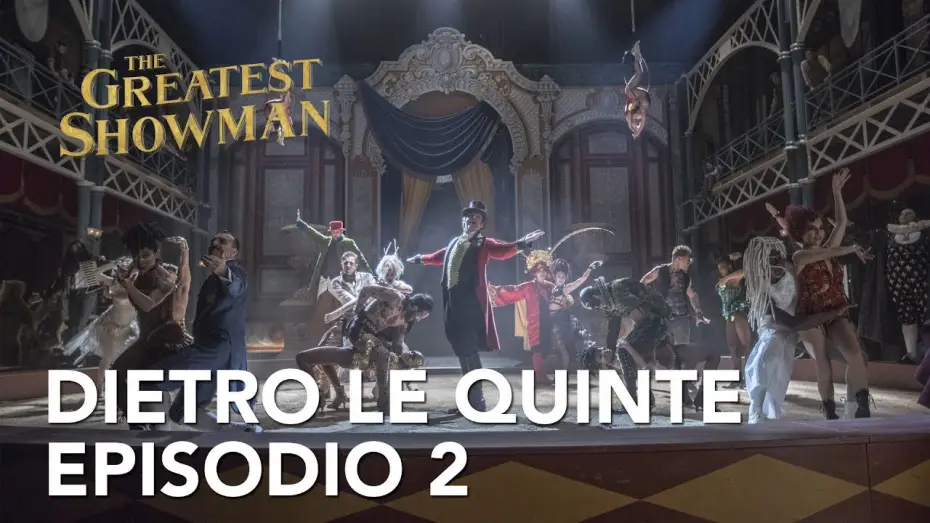 Відео до фільму Найвеличніший шоумен | The Greatest Showman | Dietro le quinte - Episodio 2 Clip HD | 20th Century Fox 2017