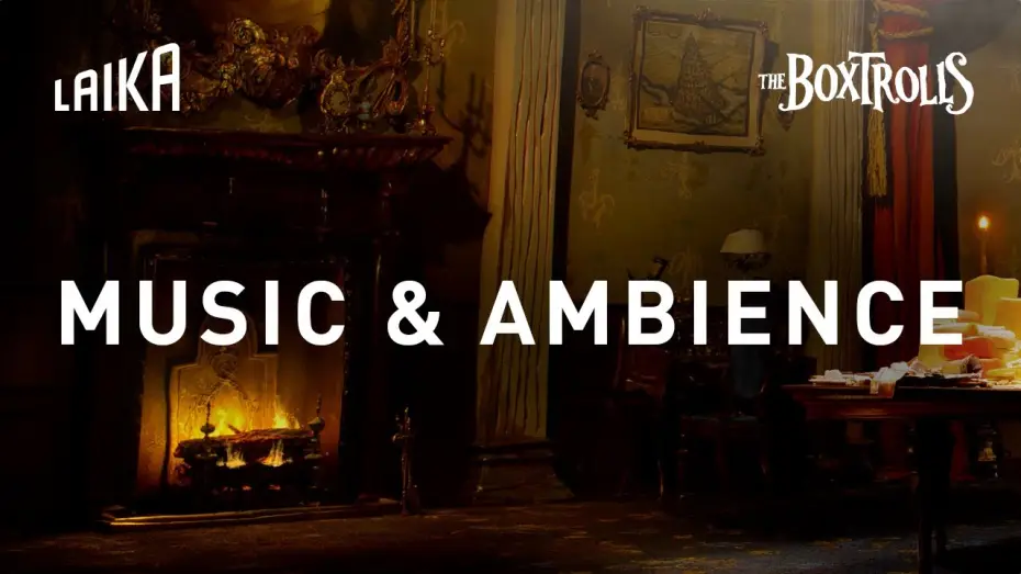 Відео до фільму Сімейка монстрів — The Boxtrolls Ambience: “Sounds of a Cheesebridge Fireplace”