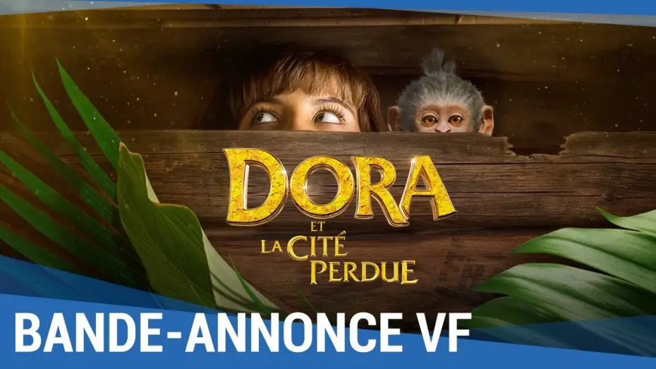 Відео до фільму Дора і загублене місто | DORA ET LA CIT&Eacute; PERDUE - Bande Annonce VF