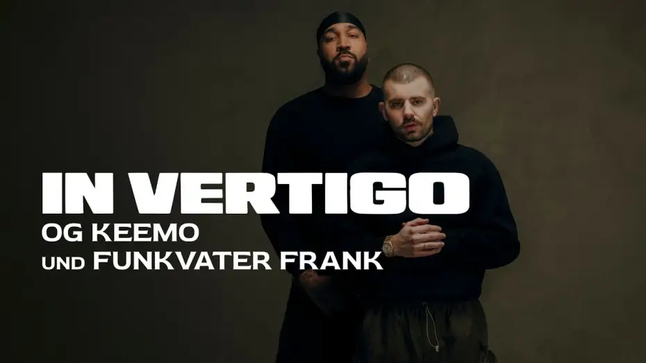 Відео до фільму IN VERTIGO - OG Keemo und Funkvater Frank | IN VERTIGO - OG Keemo und Funkvater Frank (Trailer)