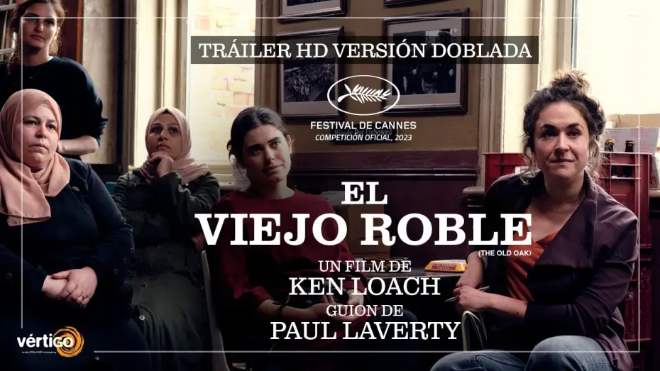 Відео до фільму The Old Oak | 'EL VIEJO ROBLE (THE OLD OAK)' - Tr&aacute;iler (Versi&oacute;n doblada) | HD