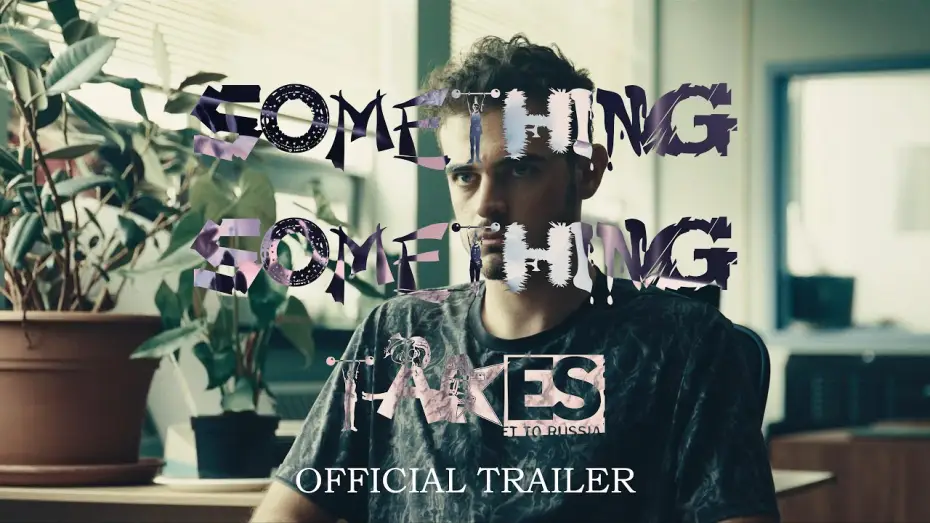 Відео до фільму Something Something Takes — Something Something Takes - Official Trailer