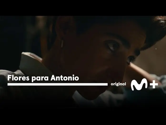 Відео до фільму Flores para Antonio | Flores para Antonio: Primer adelanto | Movistar Plus+