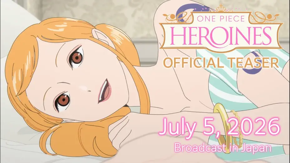 Відео до фільму ONE PIECE HEROINES | ONE PIECE HEROINES | OFFICIAL Teaser