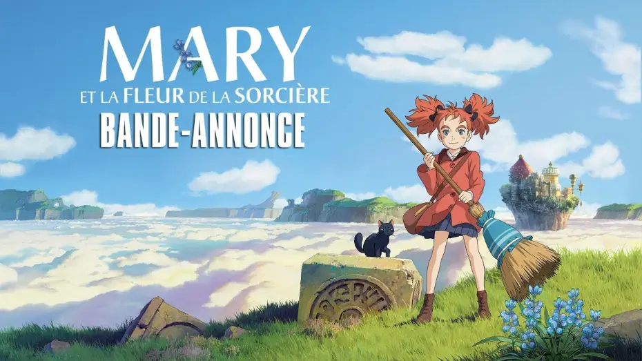 Відео до фільму Мері і відьомська квітка | MARY ET LA FLEUR DE LA SORCI&Egrave;RE - Bande annonce