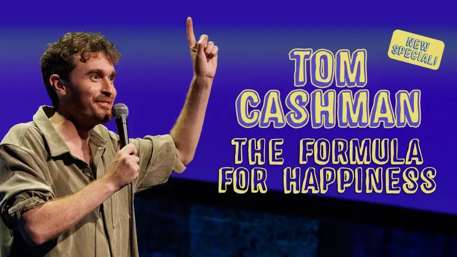 Відео до фільму Tom Cashman: The Formula for Happiness | Tom Cashman &mdash; The Formula for Happiness (Full Comedy Special) 2026