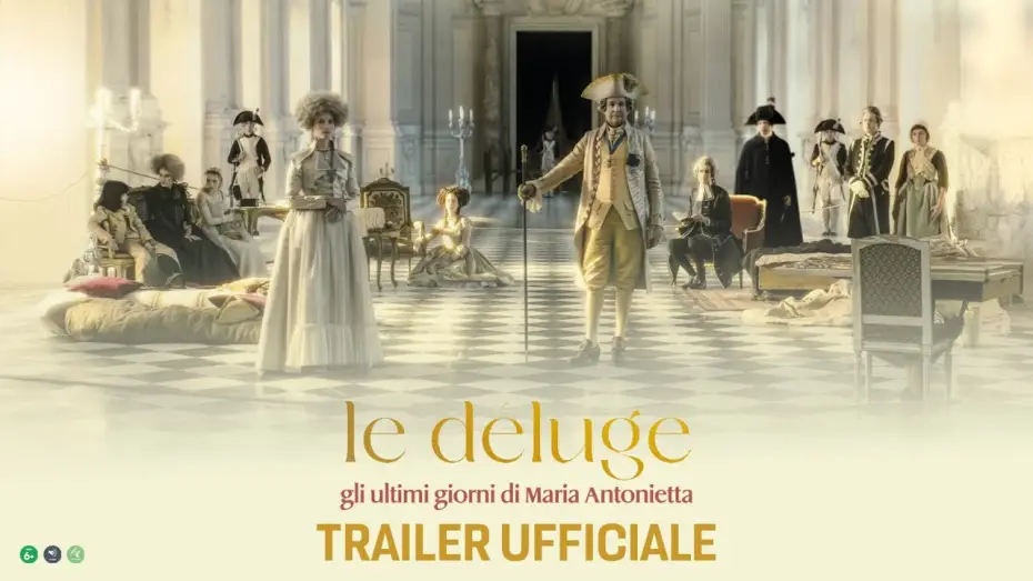 Відео до фільму Le D&eacute;luge | LE DELUGE - Gli ultimi giorni di Maria Antonietta | Trailer Ufficiale | Dal 21 novembre al cinema