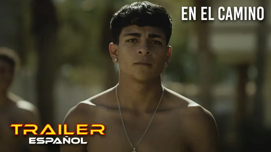 Відео до фільму У дорозі — En el camino - Tráiler