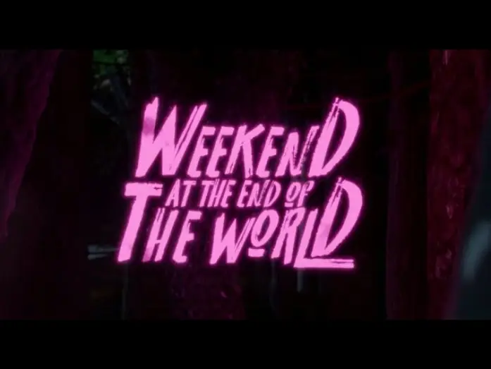 Відео до фільму Weekend at the End of the World | Weekend At The End Of The World - Teaser