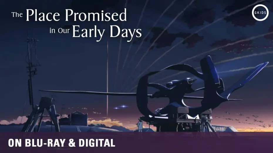 Відео до фільму За хмарами, місце, обіцяне в дитинстві — Makoto Shinkai - THE PLACE PROMISED IN OUR EARLY DAYS | On Blu-ray & Digital