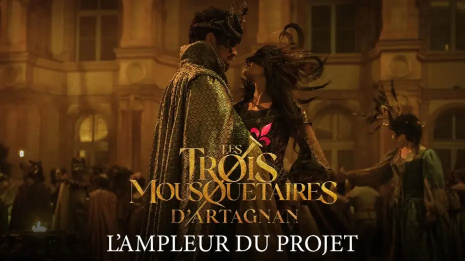 Відео до фільму Три мушкетери: д&rsquo;Артаньян | Les Trois Mousquetaires -  D'Artagnan - L'ampleur du projet
