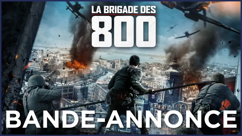 Відео до фільму 八佰 | LA BRIGADE DES 800 - Bande Annonce [VOST]