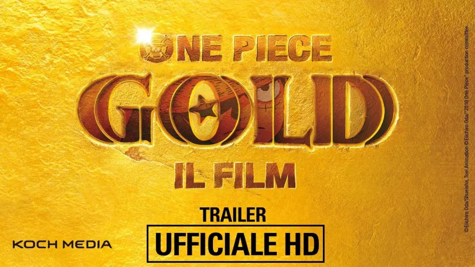 Відео до фільму ONE PIECE FILM GOLD | One Piece GOLD - Il Film - Trailer Ufficiale | HD