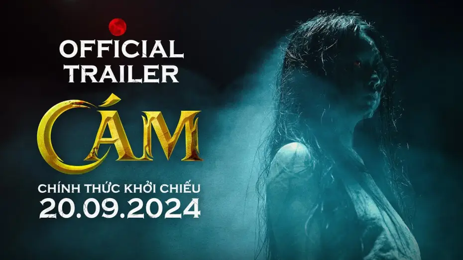 Відео до фільму C&aacute;m | C&Aacute;M | CH&Iacute;NH THỨC KHỞI CHIẾU: 20.09.2024 | OFFICIAL TRAILER