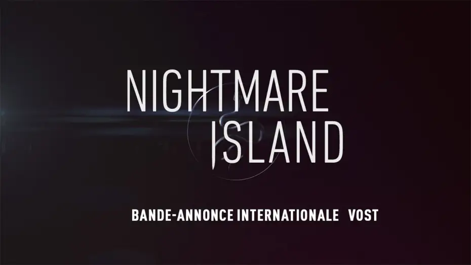Відео до фільму Острів фантазій — Nightmare Island - Bande Annonce [VOST]