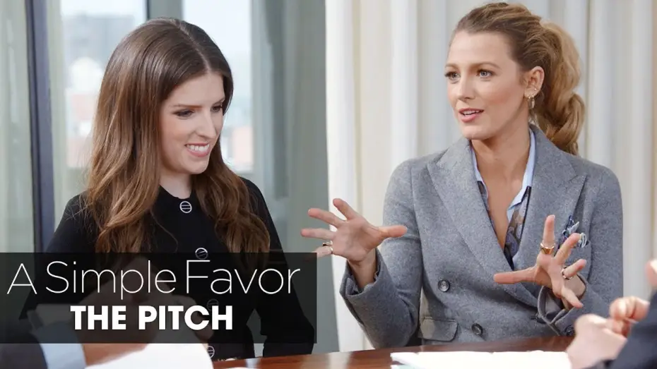 Відео до фільму Проста послуга | A Simple Favor (2018 Movie) &ldquo;The Pitch&rdquo; &ndash; Anna Kendrick, Blake Lively, Paul Feig
