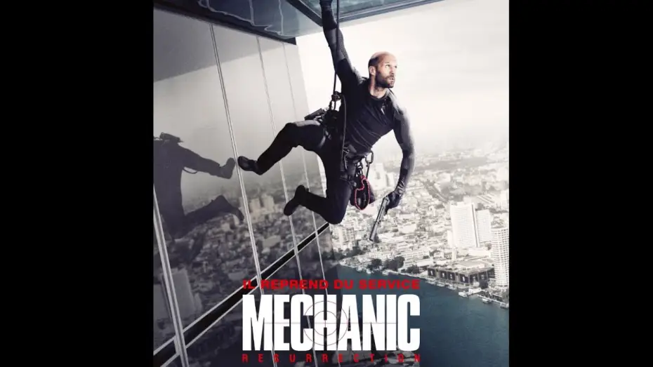 Відео до фільму Механік: Воскресіння — MECHANIC : RESURRECTION bande annonce VOST