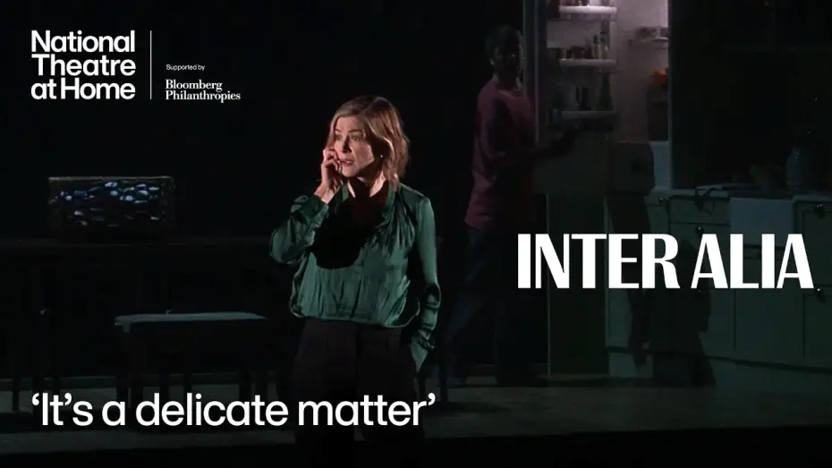 Відео до фільму National Theatre Live: Inter Alia | Inter Alia | 'It's a delicate matter' | National Theatre at Home