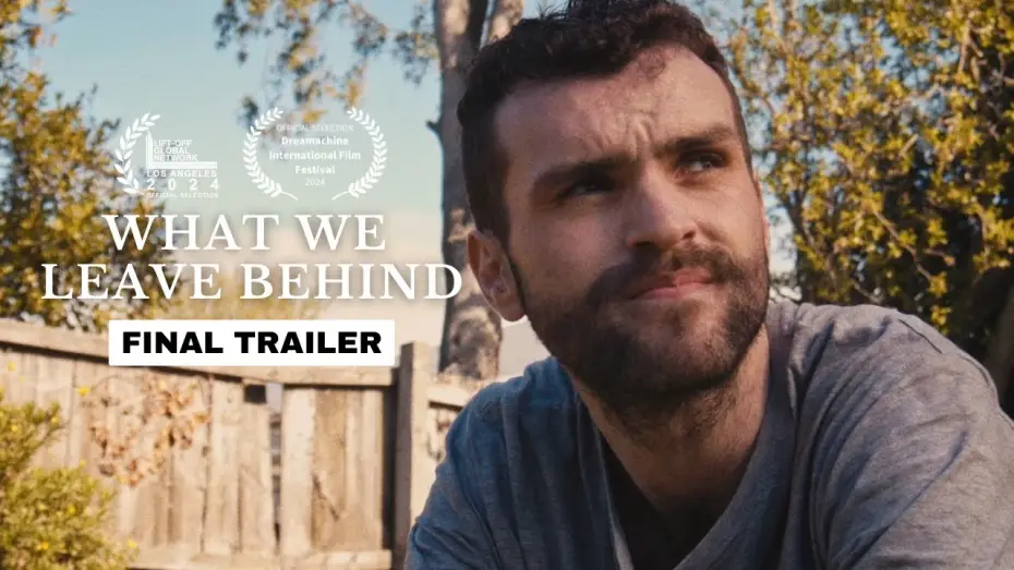 Відео до фільму What We Leave Behind | WHAT WE LEAVE BEHIND || Final Trailer || OUT NOW