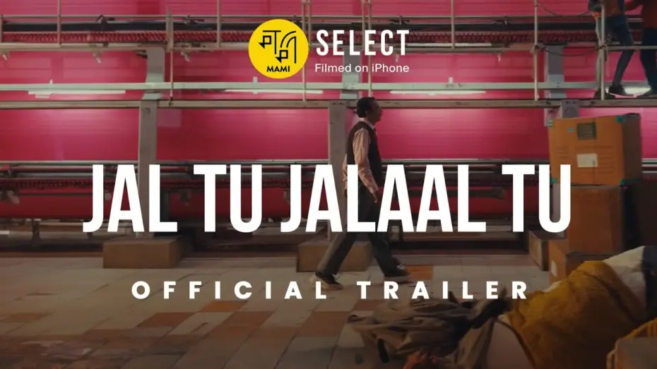 Відео до фільму Jal Tu Jalaal Tu | Jal Tu Jalaal Tu | Trailer | MAMI Select: Filmed on iPhone | Prateek Vats