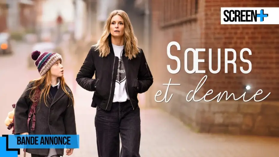 Відео до фільму Sœurs et demie — Sœurs et demie sur France 2