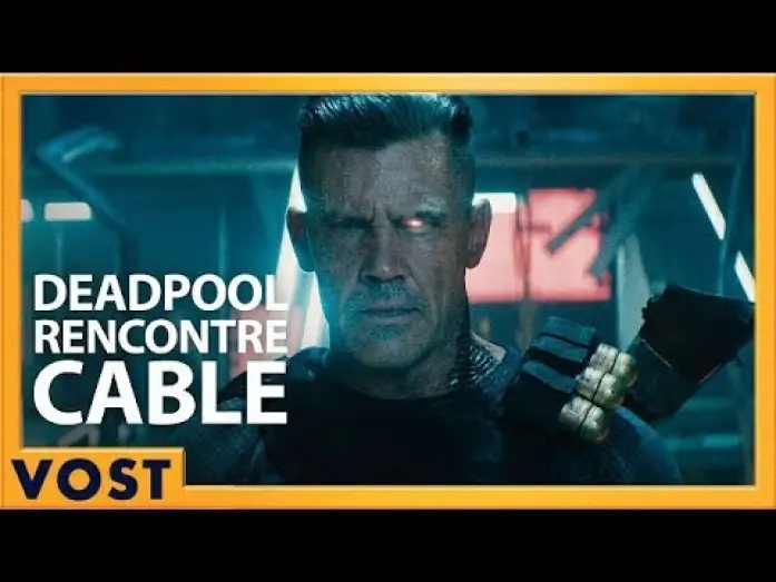 Відео до фільму Дедпул 2 | Deadpool rencontre Cable (Redband) - VOST