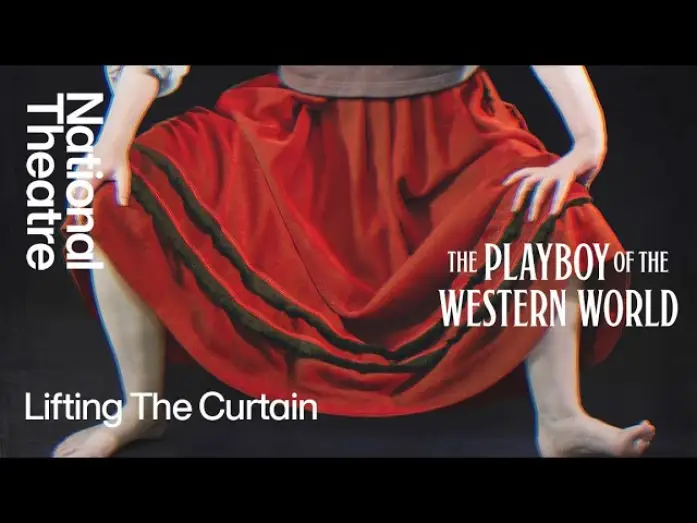 Відео до фільму National Theatre Live: The Playboy of the Western World | The Playboy of the Western World | Lifting the Curtain | National Theatre