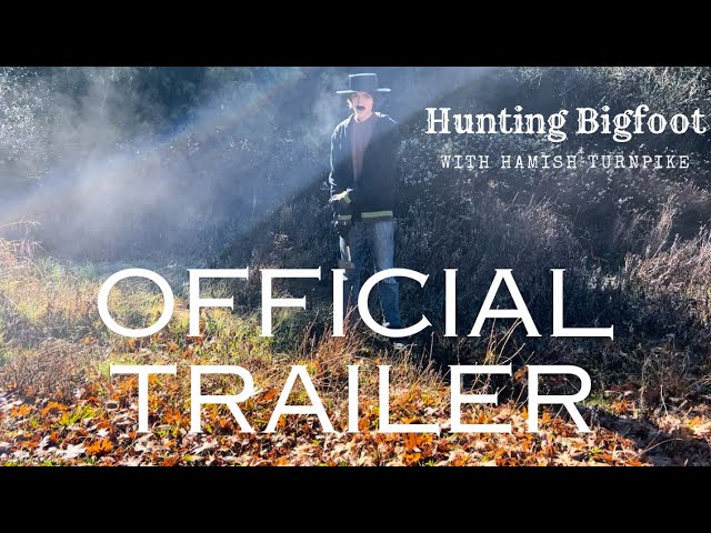 Відео до фільму Hunting Bigfoot | Hunting Bigfoot | Official Trailer