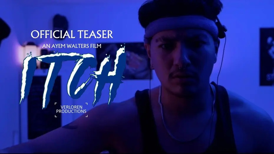 Відео до фільму Itch | ITCH | Official Teaser