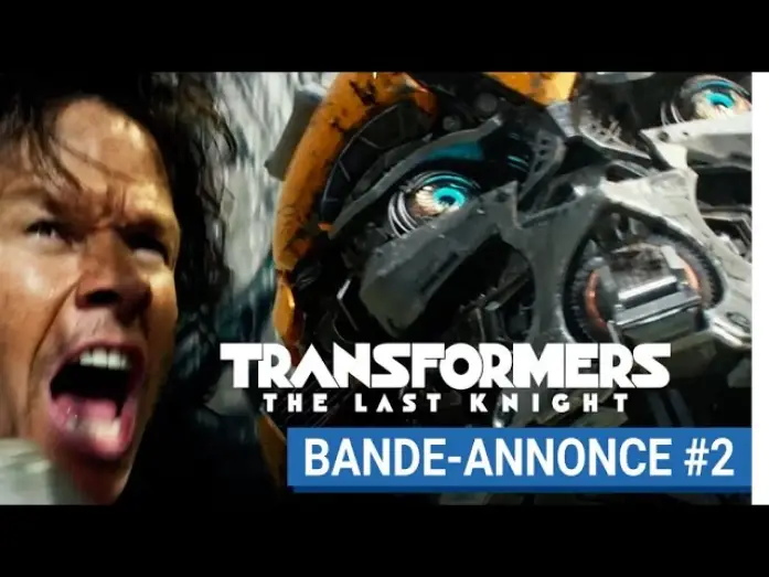 Відео до фільму Трансформери: Останній лицар | TRANSFORMERS : THE LAST KNIGHT - Bande-annonce #2 (VOST) [actuellement au cin&eacute;ma]