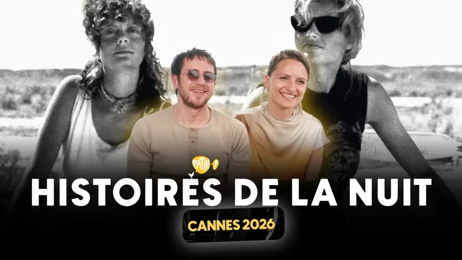 Відео до фільму Histoires de la nuit | CANNES 2026 - Interview x HISTOIRES DE LA NUIT (Bastien Bouillon & L&eacute;a Mysius)