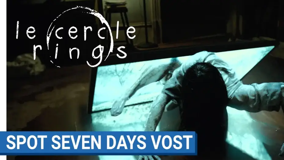 Відео до фільму Дзвінки | LE CERCLE - SEVEN DAYS - VOST  [au cin&eacute;ma le 1er f&eacute;vrier 2017]