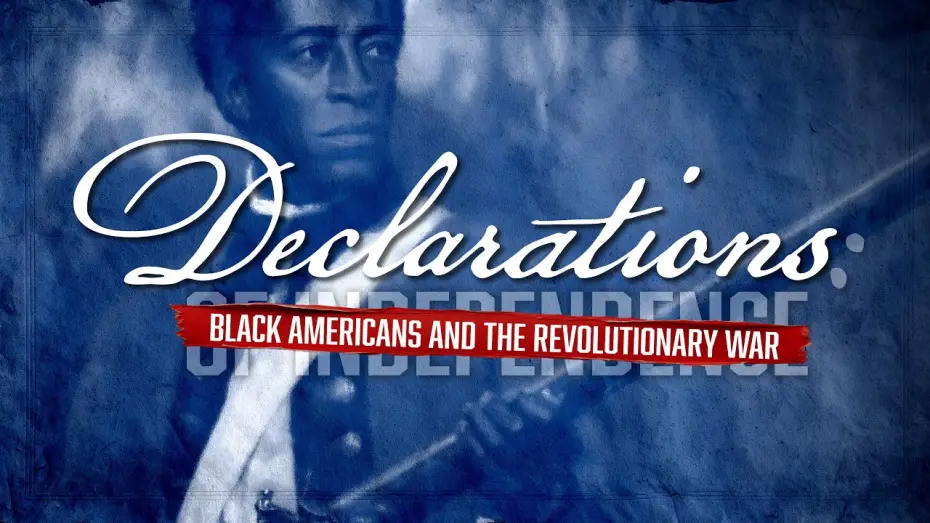 Відео до фільму Declarations: Black Americans and the Revolutionary War | Declarations Trailer