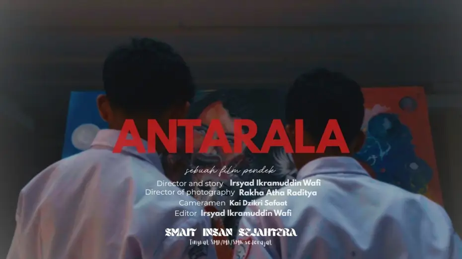Відео до фільму Antarala — FILM PENDEK_Rakha Atha Aditya_SMAIT Insan Sejahtera_Kabupaten Sumedang_Jawa Barat