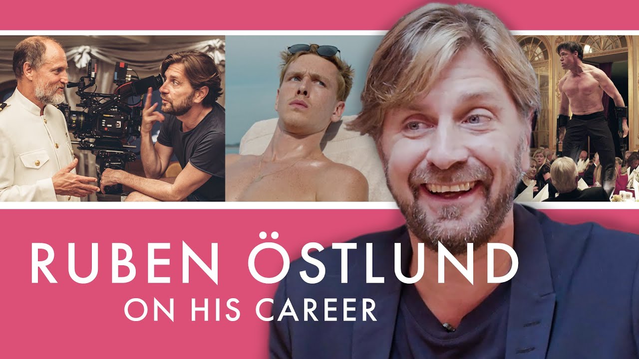 Відео до фільму Трикутник смутку | Ruben &Ouml;stlund discusses his career and TRIANGLE OF SADNESS