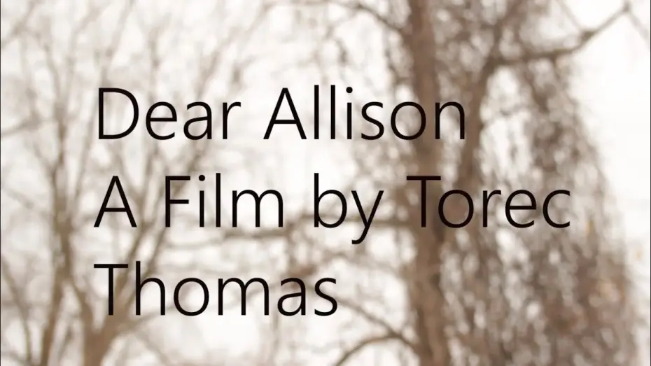 Відео до фільму Dear Allison — Dear Allison | 1 Minute Student Film |