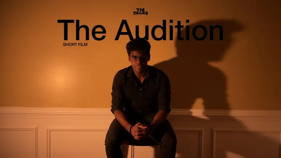 Відео до фільму The Audition — The Audition - Short Film | Vignesh Ganesh