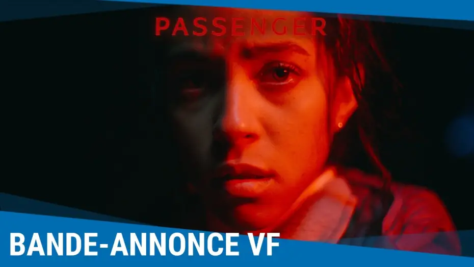 Відео до фільму Passenger | Passenger - Bande-annonce VF [Au cin&eacute;ma le 20 mai 2026]
