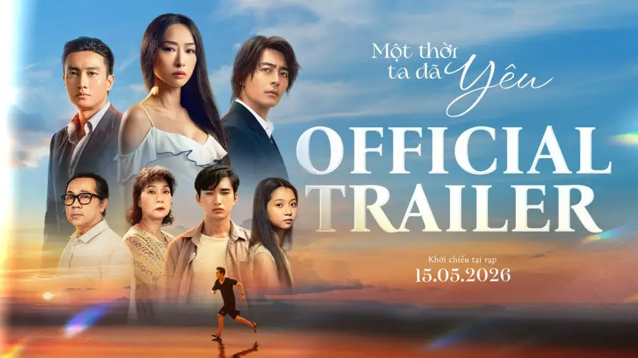 Відео до фільму Một Thời Ta Đ&atilde; Y&ecirc;u | MỘT THỜI TA Đ&Atilde; Y&Ecirc;U | OFFICIAL TRAILER | Khởi chiếu tại rạp: 15.5.2026