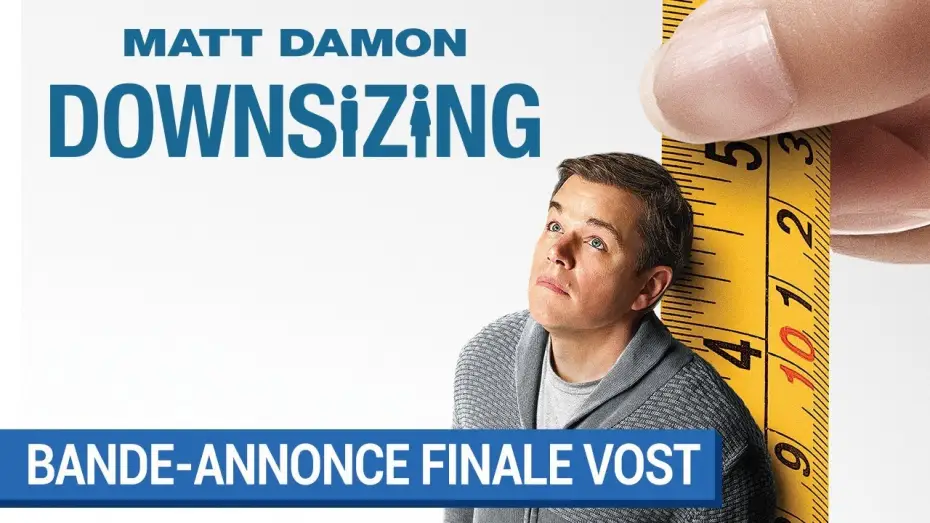 Відео до фільму Зменшення — DOWNSIZING - Bande-annonce 2 VOST
