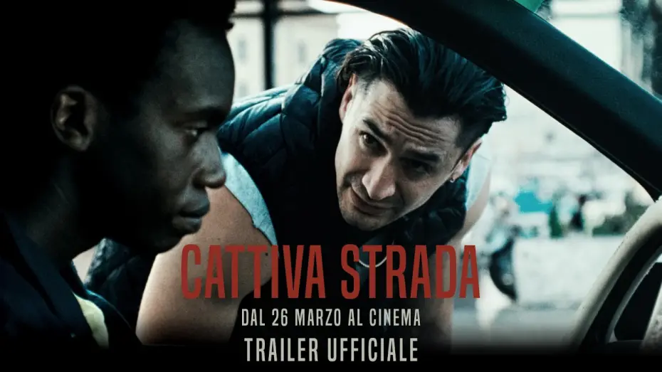 Відео до фільму Cattiva strada | Cattiva Strada | dal 26 marzo al cinema | trailer ufficiale