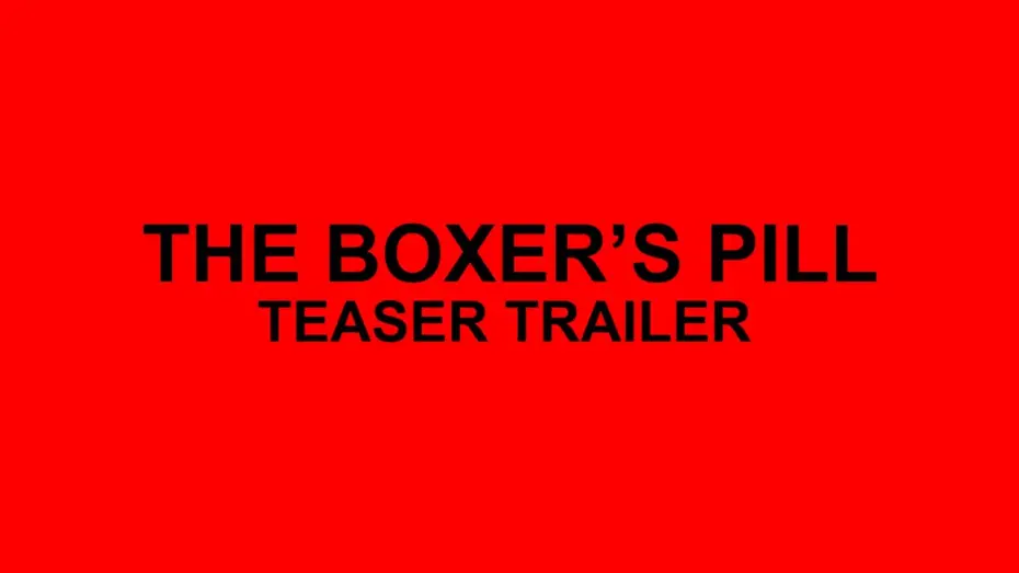 Відео до фільму The Boxer's Pill | The Boxer's Pill - Teaser Trailer
