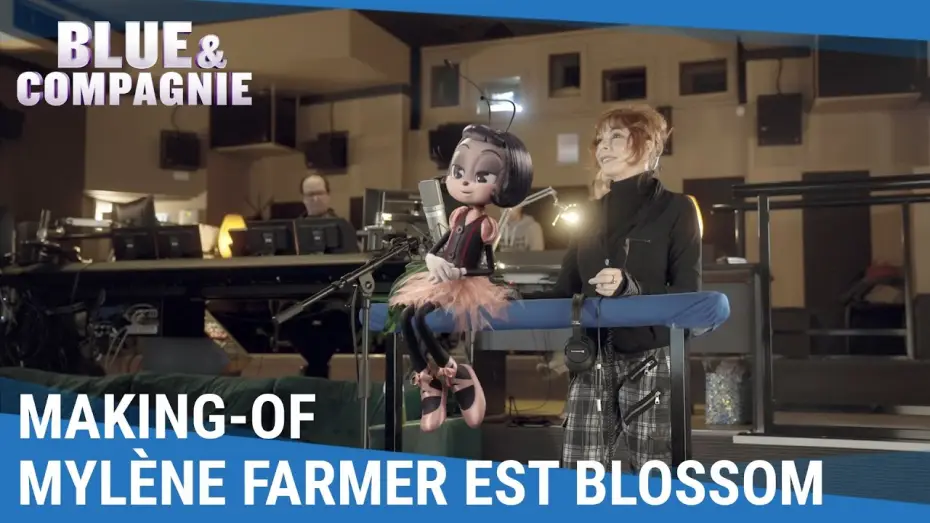 Відео до фільму Уявні друзі | Blue & Compagnie - Myl&egrave;ne Farmer est Blossom [Au cin&eacute;ma le 8 mai]