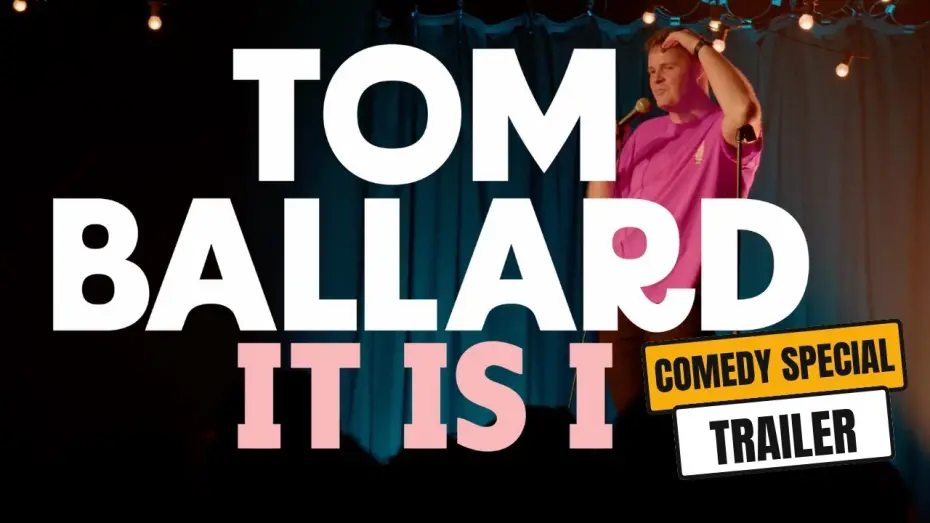 Відео до фільму Tom Ballard: It Is I | Tom Ballard: IT IS I | Stand Up Comedy Special | Trailer