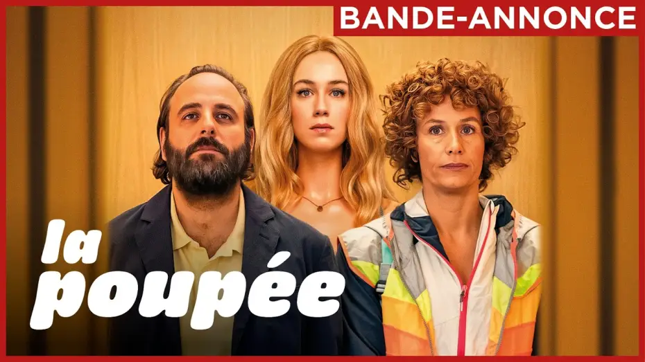 Відео до фільму La Poup&eacute;e | LA POUP&Eacute;E | Le 22 avril au cin&eacute;ma.