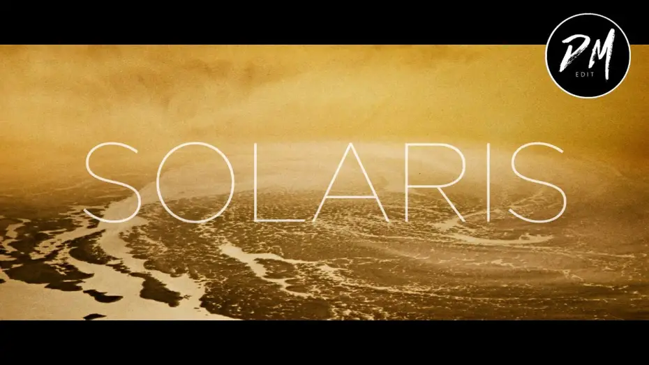 Відео до фільму Соляріс | Solaris (Modern Trailer)