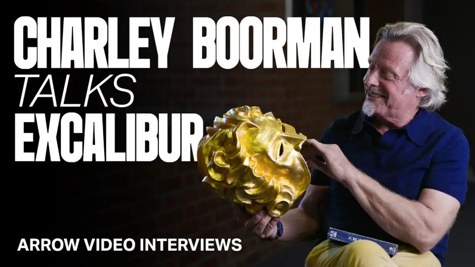 Відео до фільму Екскалібур — Charley Boorman talks Excalibur | ARROW VIDEO INTERVIEWS