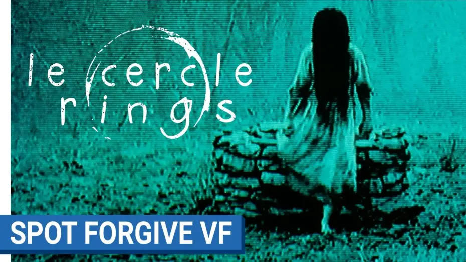 Відео до фільму Дзвінки | LE CERCLE - SPOT FORGIVE - VF